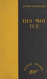 Dis-moi tue