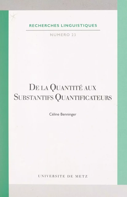 De la quantité aux substantifs quantificateurs - Céline Benninger - FeniXX réédition numérique