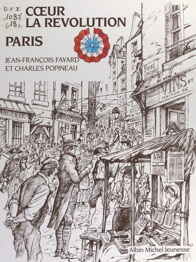 Au cœur de la Révolution, Paris - Jean-François Fayard - FeniXX réédition numérique