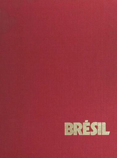 Brésil - Arlette Chabrol - FeniXX rédition numérique