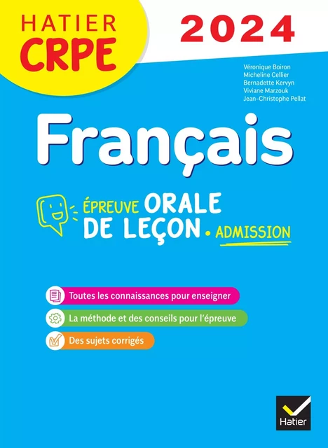 Français - CRPE 2024-2025 - Epreuve orale d'admission - Véronique Boiron, Micheline Cellier, Bernadette Kervyn, Viviane Marzouk, Jean-Christophe Pellat - Hatier