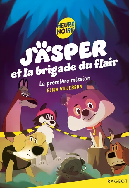 Jasper et la brigade du flair - La première mission - Elisa Villebrun - Rageot Editeur