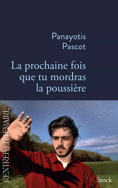 La prochaine fois que tu mordras la poussière - Panayotis Pascot - Stock