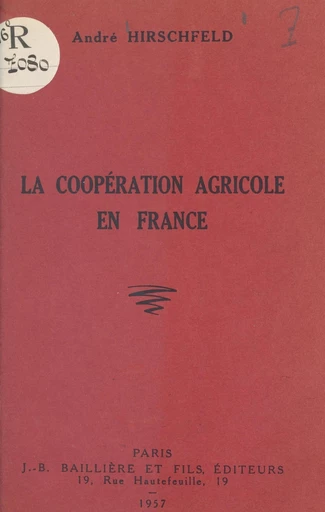 La coopération agricole en France - André Hirschfeld - FeniXX réédition numérique