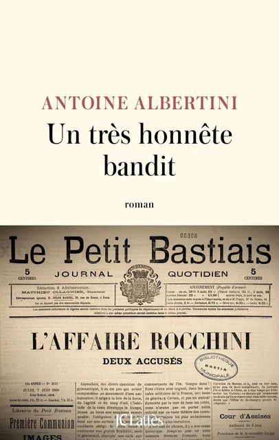 Un très honnête bandit - Antoine Albertini - JC Lattès