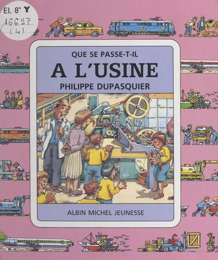 À l'usine - Philippe Dupasquier - FeniXX réédition numérique