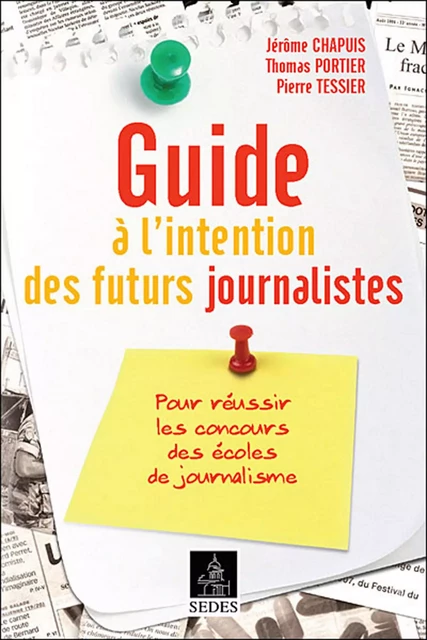 Guide à l'intention des futurs journalistes - Jérôme Chapuis - Editions Sedes