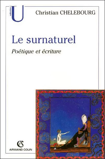 Le surnaturel - Christian Chelebourg - Armand Colin