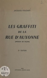 Les graffiti de la rue d'Auxonne (prison de Dijon)