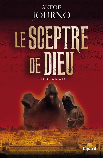 Le sceptre de Dieu - André Journo - Fayard