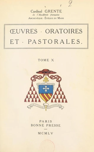 Œuvres oratoires et pastorales (10) - Georges Grente - FeniXX réédition numérique