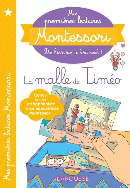 Mes premières lectures Montessori - La malle de Timéo - Anaïs Galon, Christine Nougarolles, Julie Rinaldi, Amélie Clavier - Larousse