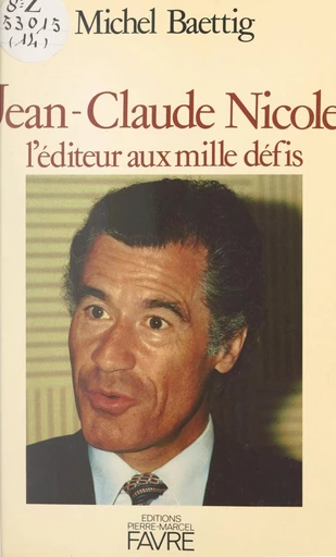 Jean-Claude Nicole - Michel Baettig - FeniXX réédition numérique