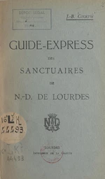 Guide-express des sanctuaires de N.-D. de Lourdes