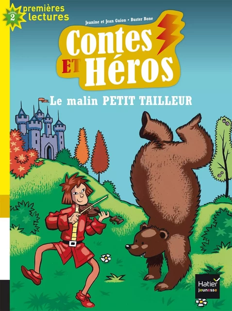 Contes et héros - Le malin petit tailleur CP/CE1 6/7 ans - Jean Guion, Jeanine Guion - Hatier Jeunesse