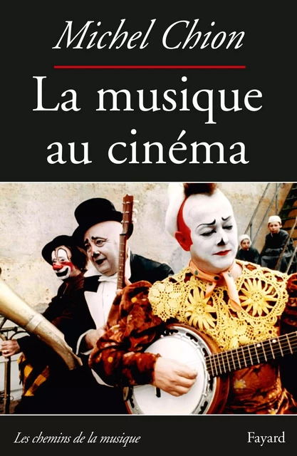 La Musique au cinéma-Nouvelle édition - Michel Chion - Fayard