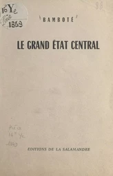 Le grand État central