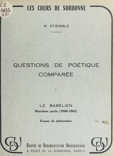 Questions de poétique comparée (1). Le Babélien, 2e partie : 1960-1961 - René Étiemble - FeniXX réédition numérique