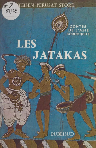 Contes de l'Asie bouddhiste : les Jatakas, les vies antérieures du Bouddha - Teisen Pérusat-Stork - FeniXX réédition numérique