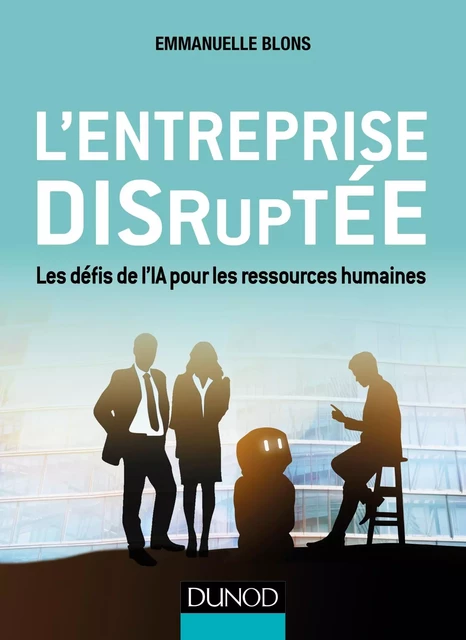 L'entreprise disruptée - Emmanuelle Blons - Dunod