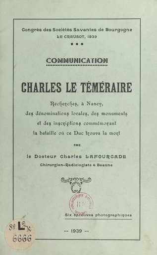 Charles le Téméraire - Charles Lafourcade - FeniXX réédition numérique