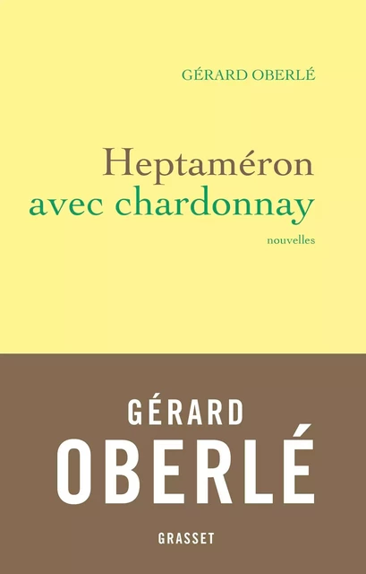 Heptaméron avec Chardonnay - Gérard Oberlé - Grasset