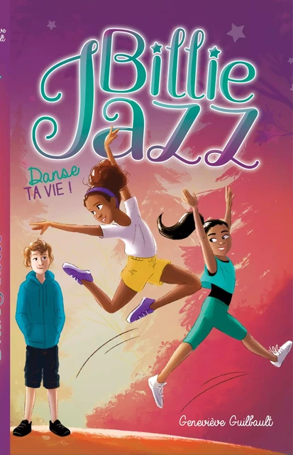 Billie Jazz - Danse ta vie - Geneviève Guilbault - Hachette Romans