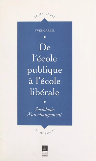 De l'école publique à l'école libérale - Yves Careil - FeniXX réédition numérique