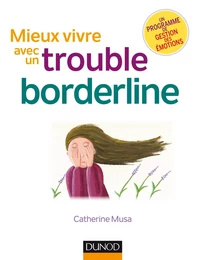 Mieux vivre avec un trouble borderline - 2ed.