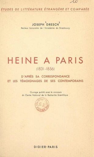 Heine à Paris, 1831-1856 - Joseph Dresch - FeniXX réédition numérique