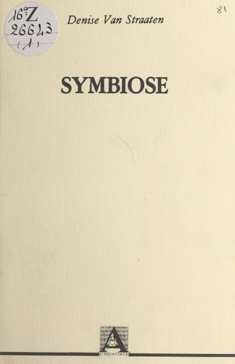 Symbiose - Denise Van Straaten - FeniXX réédition numérique