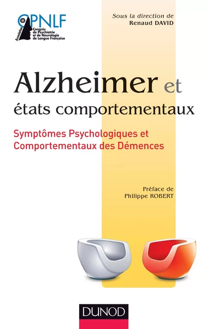 Alzheimer et états comportementaux - Renaud David,  CPNLF - Dunod