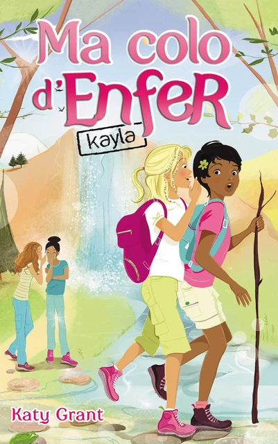 Ma colo d'enfer 6 - Kayla - Katy Grant - Hachette Romans