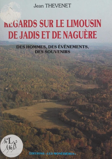 Regards sur le Limousin de jadis et de naguère - Jean Thèvenet - FeniXX réédition numérique