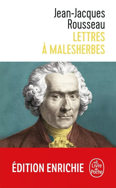 Lettres à Malesherbes - Jean-Jacques Rousseau - Le Livre de Poche