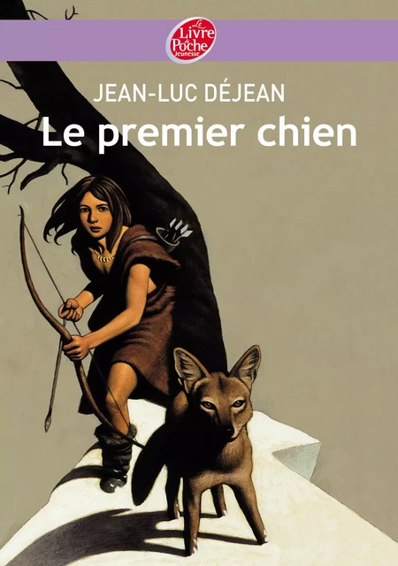 Le premier chien - Jean-Luc Déjean - Livre de Poche Jeunesse