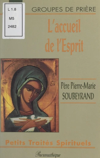 L'accueil de l'esprit - Pierre-Marie Soubeyrand - FeniXX réédition numérique