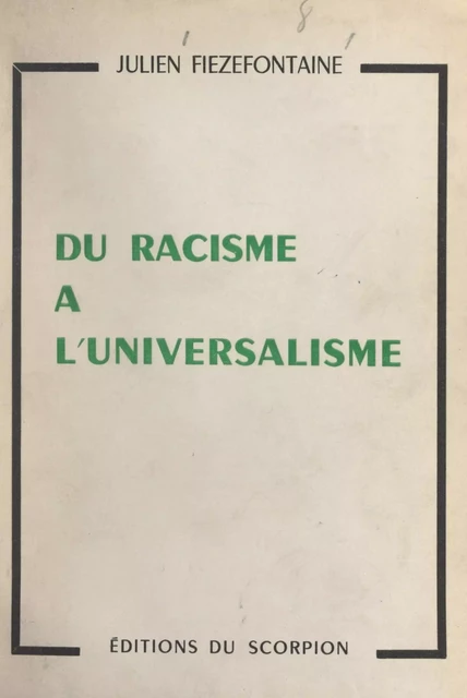 Du racisme à l'universalisme - Julien Fiezefontaine - FeniXX réédition numérique