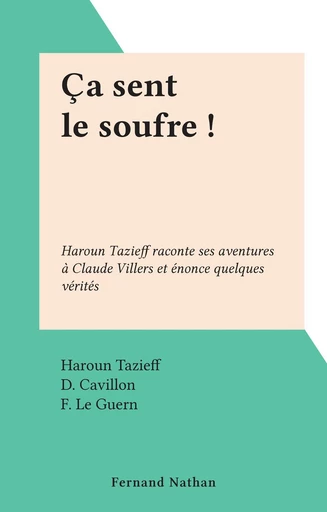 Ça sent le soufre ! - Haroun Tazieff - FeniXX réédition numérique