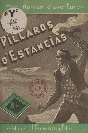 Les pillards d'estancias - Louis-Roger Pelloussat - FeniXX réédition numérique