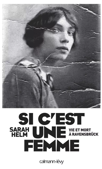 Si c'est une femme - Sarah Helm - Calmann-Lévy