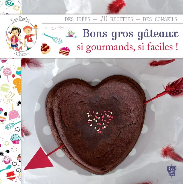 Les petits chefs - Bons gros gâteaux - Marie Pourrech - Deux Coqs d'Or