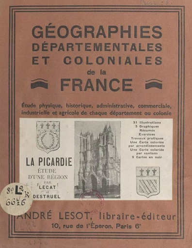 La Picardie - André Destruel, Lucien Lecat - FeniXX réédition numérique