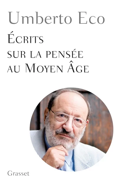 Ecrits sur la pensée au Moyen Age - Umberto Eco - Grasset