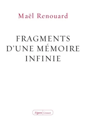 Fragments d'une mémoire infinie