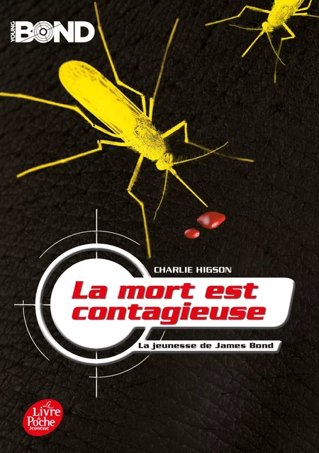 Young Bond - La mort est contagieuse - Charles Higson - Hachette Romans