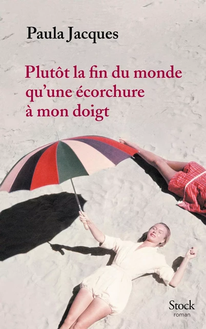 Plutôt la fin du monde qu'une écorchure à mon doigt - Paula Jacques - Stock