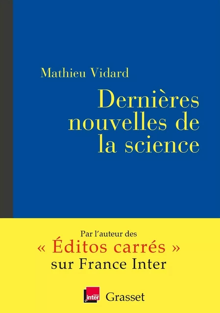 Dernières nouvelles de la science - Mathieu Vidard - Grasset