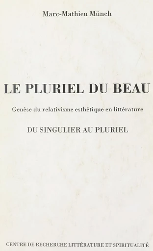 Le pluriel du beau - Marc-Mathieu Münch - FeniXX réédition numérique