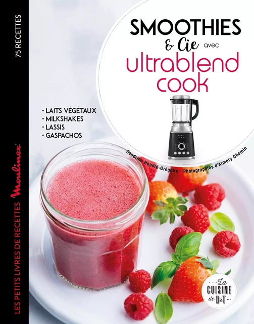 Ultrablend cook 75 recettes de jus pour se faire du bien - Sandrine Houdré-Grégoire - Dessain et Tolra